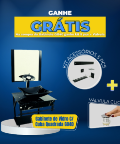 Gabinete de Vidro C/ Cuba Quadrada GO40 + Acessório 5pçs + Válvula Click
